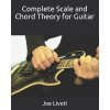 Complete Scale and Chord Theory for Guitar: none Complete Scale and Chord Theory for Guitar: none
