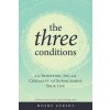 The Three Conditions: How Intention, Joy, and Certainty Will Supercharge Your Life The Three Conditions: How Intention, Joy, and Certainty Will Supercharge Your Life
