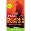 E-kniha Chladná spravedlnost - Ant Middleton E-kniha Chladná spravedlnost - Ant Middleton