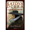 Katova dcera a prokletí moru - Oliver Pötzsch Katova dcera a prokletí moru - Oliver Pötzsch