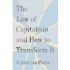 The Law of Capitalism and How to Transform It The Law of Capitalism and How to Transform It