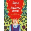 Anna zo Zeleného domu - Lucy Maud Montgomery Anna zo Zeleného domu - Lucy Maud Montgomery