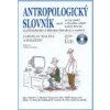 Antropologický slovník + CD Antropologický slovník + CD
