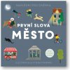 Svojtka & Co. Prvé slová: Mesto (6019) Svojtka & Co. Prvé slová: Mesto (6019)