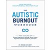The Autistic Burnout Workbook
