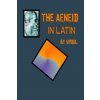 Aeneid in Latin: The Aeneid by Virgil in the Original Latin VirgilPaperback