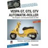 Vespa GT, GTS, GTV Automatik-Roller (Hans J. Schneider)(Brožovaná) Vespa GT, GTS, GTV Automatik-Roller (Hans J. Schneider)(Brožovaná)