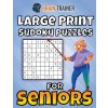 Large Print Sudoku Puzzles For Seniors (Brožovaná) Large Print Sudoku Puzzles For Seniors (Brožovaná)