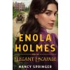 Enola Holmes and the Elegant Escapade Enola Holmes and the Elegant Escapade