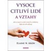 Vysoce citliví lidé a vztahy - Elaine N. Aron Vysoce citliví lidé a vztahy - Elaine N. Aron