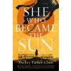 She Who Became the Sun (Shelley Parker-Chan)(Pevná) She Who Became the Sun (Shelley Parker-Chan)(Pevná)