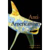 Anti-Americanism (Andrew Ross,Kristin Ross)(Brožovaná) Anti-Americanism (Andrew Ross,Kristin Ross)(Brožovaná)