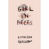 Girl in Pieces Girl in Pieces