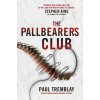 Pallbearers' Club (Paul Tremblay)(Brožovaná) Pallbearers' Club (Paul Tremblay)(Brožovaná)