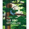Bird Within Me (Sara Lundberg)(Pevná) Bird Within Me (Sara Lundberg)(Pevná)