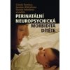 Perinatální neuropsychická morbidita dítěte Perinatální neuropsychická morbidita dítěte