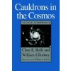 Cauldrons in the Cosmos Cauldrons in the Cosmos