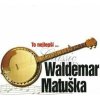 To nejlepší … - Matuška Waldemar To nejlepší … - Matuška Waldemar