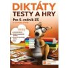 Diktáty, testy a hry 5 Diktáty, testy a hry 5