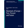 Mammals of Europe - Past, Present, and Future (Klaus Hackländer,Frank E. Zachos)(Pevná) Mammals of Europe - Past, Present, and Future (Klaus Hackländer,Frank E. Zachos)(Pevná)