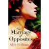The Marriage of Opposites, Hoffmanová Alice, 2016 The Marriage of Opposites, Hoffmanová Alice, 2016