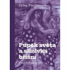 Pupek světa a slinivka břišní - Sylva Fischerová, Martin Fischer Pupek světa a slinivka břišní - Sylva Fischerová, Martin Fischer