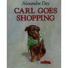 CARL GOES SHOPPING (Alexandra Day)() CARL GOES SHOPPING (Alexandra Day)()