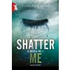 novelle. Shatter me (Tahereh Mafi)(Pevná) novelle. Shatter me (Tahereh Mafi)(Pevná)
