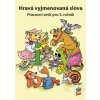 Hravá vyjmenovaná slova Hravá vyjmenovaná slova