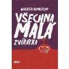 Všechna malá zvířátka - Walker Hamilton Všechna malá zvířátka - Walker Hamilton