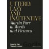 Utterly Lazy and Inattentive - Martin Parr Utterly Lazy and Inattentive - Martin Parr