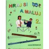 Hraj sa a maľuj 2 - Hana Řežábková Hraj sa a maľuj 2 - Hana Řežábková