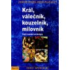 Král, válečník, kouzelník, milovník - Moore Robert, Gillette Douglas Král, válečník, kouzelník, milovník - Moore Robert, Gillette Douglas