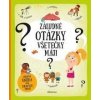 Záludné otázky všetečky Máji - Tereza Makovská, Pavla Hanáčková Záludné otázky všetečky Máji - Tereza Makovská, Pavla Hanáčková