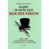 F. Dřevikovský - Každý se může stát kouzelníkem 4 F. Dřevikovský - Každý se může stát kouzelníkem 4