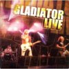 Gladiator: Live CD - Gladiator Gladiator: Live CD - Gladiator