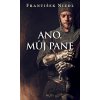 Ano, můj pane - František Niedl Ano, můj pane - František Niedl