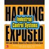 Hacking Exposed Industrial Control Systems: ICS and SCADA Security Secrets & Solutions Hacking Exposed Industrial Control Systems: ICS and SCADA Security Secrets & Solutions