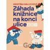 Záhada knižnice na konci ulice - Kristína Baluchová, Hedviga Gutierrez (ilustrátor) Záhada knižnice na konci ulice - Kristína Baluchová, Hedviga Gutierrez (ilustrátor)