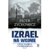 Izrael na wojnie. 100 lat konfliktu z Palestyńczykami. Wydawnictwo Rebis Izrael na wojnie. 100 lat konfliktu z Palestyńczykami. Wydawnictwo Rebis