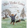 When Winter Comes (Nancy Van Laan,Susan Gaber)(Pevná) When Winter Comes (Nancy Van Laan,Susan Gaber)(Pevná)