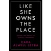 Like She Owns the Place Like She Owns the Place