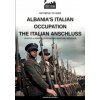Albania's Italian occupation (Daniele Notaro)(Brožovaná) Albania's Italian occupation (Daniele Notaro)(Brožovaná)