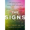 The Signs (Tara Swart,MD,PhD)(Brožovaná) The Signs (Tara Swart,MD,PhD)(Brožovaná)