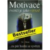 Motivace zvenčí je jako smrad Motivace zvenčí je jako smrad