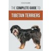 The Complete Guide to Tibetan Terriers: Locating, Selecting, Training, Feeding, Socializing, and Loving Your New Tibetan Terrier Puppy The Complete Guide to Tibetan Terriers: Locating, Selecting, Training, Feeding, Socializing, and Loving Your New Tibetan Terrier Puppy