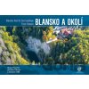 Blansko a okolí z nebe - Milan Paprčka, Jiří Petr Oksner Blansko a okolí z nebe - Milan Paprčka, Jiří Petr Oksner