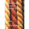 Medieval Textiles - Period Dyes (Nancy M Michael)(Brožovaná) Medieval Textiles - Period Dyes (Nancy M Michael)(Brožovaná)