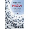 PREČO? Ako pochopiť holokaust - Peter Hayes PREČO? Ako pochopiť holokaust - Peter Hayes