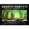 Aquatic Habitats: Aquariums Inspired by Nature Aquatic Habitats: Aquariums Inspired by Nature